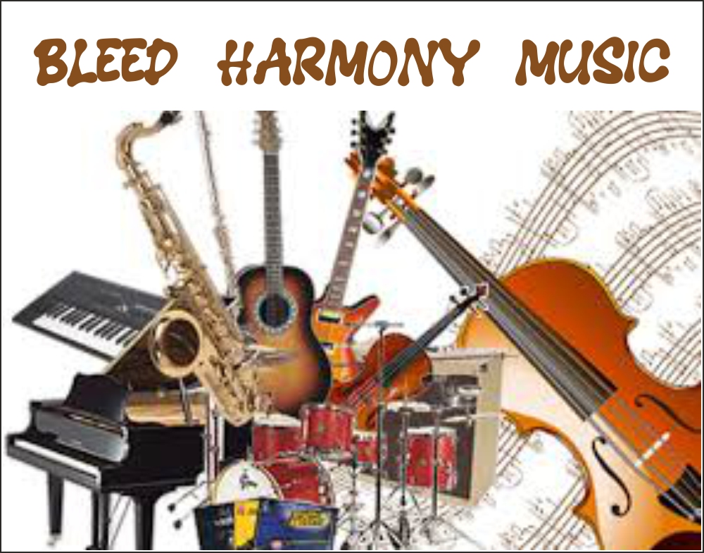 BLEED HARMONY MUSIC